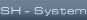 SH - System